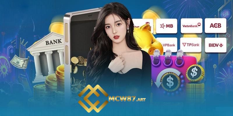 Giao dịch nạp rút tiền tại MCW87
