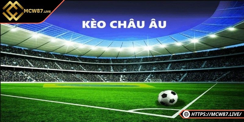 Khám phá bí quyết chơi cược bóng châu Âu dễ thắng 2 Kèo 1x2 được đông đảo người chơi lựa chọn